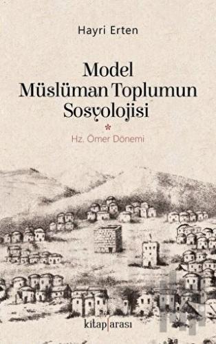 Model Müslüman Toplumun Sosyolojisi | Kitap Ambarı