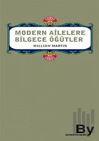 Modern Ailelere Bilgece Öğütler