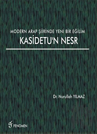 Modern Arap Şiirinde Yeni Bir Eğilim Kasidetu'n Nesr