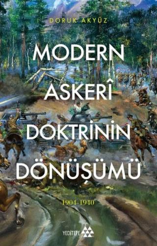 Modern Askeri Doktrinin Dönüşümü 1904 - 1940 | Kitap Ambarı