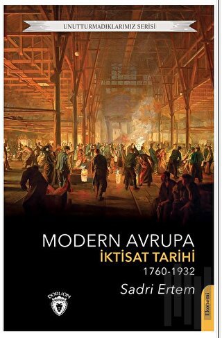Modern Avrupa İktisat Tarihi (1760-1932) | Kitap Ambarı