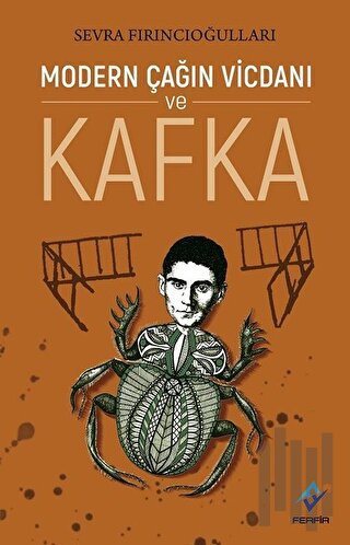 Modern Çağın Vicdanı ve Kafka | Kitap Ambarı