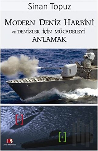 Modern Deniz Harbini ve Denizler İçin Mücadeleyi Anlamak | Kitap Ambar