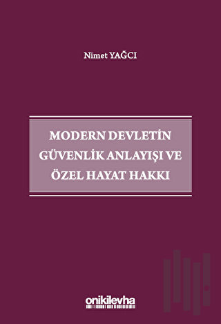 Modern Devletin Güvenlik Anlayışı ve Özel Hayat Hakkı