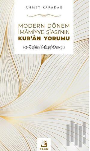 Modern Dönem İmamiyye Şia'sının Kur'an Yorumu | Kitap Ambarı