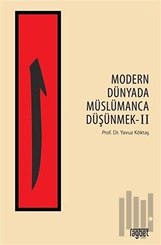 Modern Dünyada Müslümanca Düşünmek 2 | Kitap Ambarı