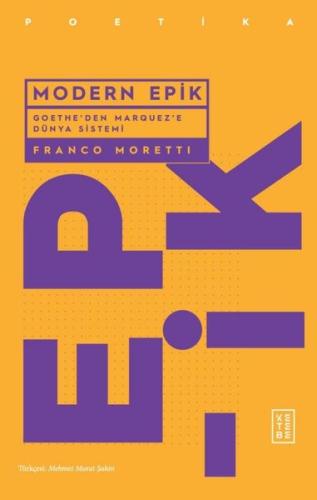 Modern Epik - Goethe'den Marquez'e Dünya Sistemi | Kitap Ambarı