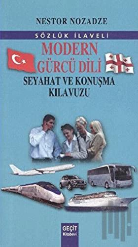 Modern Gürcü Dili Seyahat ve Konuşma Kılavuzu | Kitap Ambarı