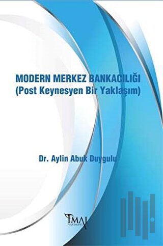 Modern Merkez Bankacılığı (Post Keynesyen Bir Yaklaşım) | Kitap Ambarı