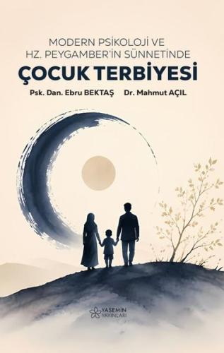 Modern Psikoloji ve Hz.Peygamber'in Sünnetinde Çocuk Terbiyesi | Kitap