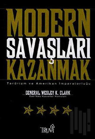 Modern Savaşları Kazanmak Terörizm ve Amerikan İmparatorluğu