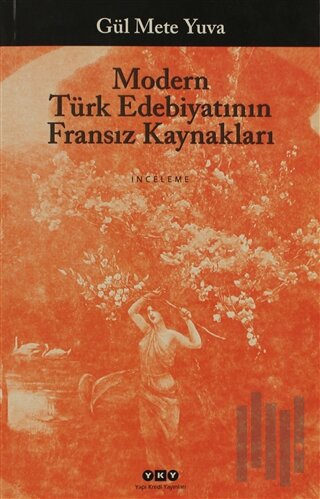 Modern Türk Edebiyatı’nın Fransız Kaynakları
