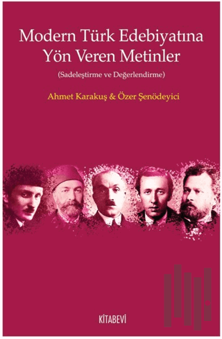 Modern Türk Edebiyatına Yön Veren Metinler | Kitap Ambarı