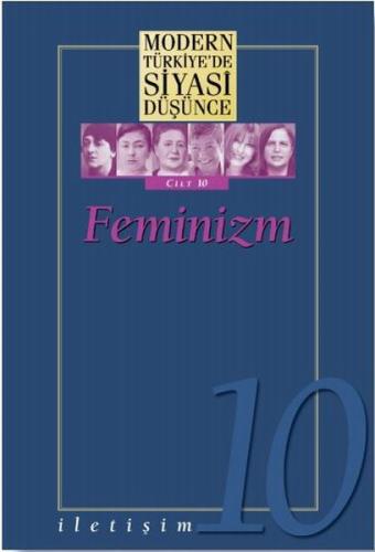 Modern Türkiye'de Siyasi Düşünce Cilt 10 - Feminizm (Ciltli) | Kitap A