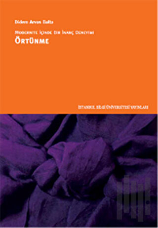 Modernite İçinde Bir İnanç Deneyimi : Örtünme