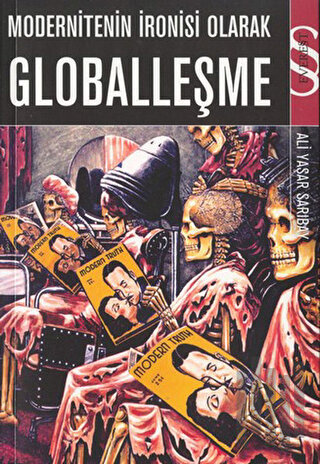 Modernitenin İronisi Olarak Globalleşme | Kitap Ambarı