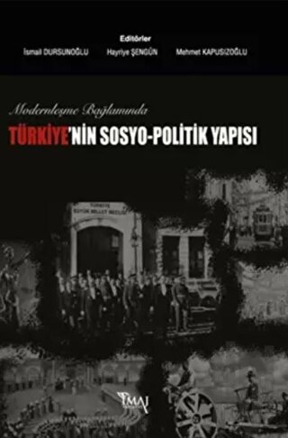 Modernleşme Bağlamında Türkiye’nin Sosyo-Politik Yapısı