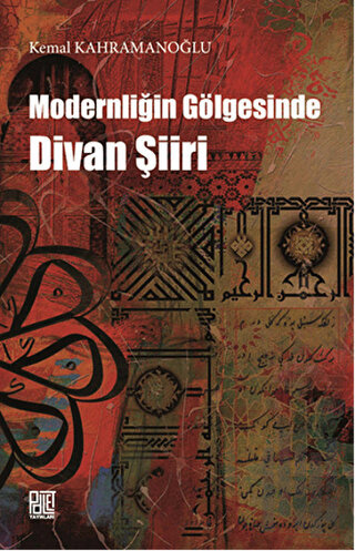 Modernliğin Gölgesinde Divan Şiiri | Kitap Ambarı