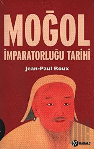 Moğol İmparatorluğu Tarihi | Kitap Ambarı