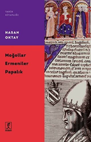 Moğollar Ermeniler Papalık | Kitap Ambarı