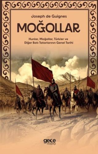 Moğollar - Hunlar, Moğollar, Türkler ve Diğer Batı Tatarlarının Genel 