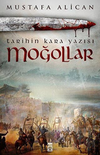 Moğollar - Tarihin Kara Yazısı | Kitap Ambarı