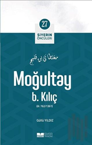 Moğultay B. Kılıç - Siyerin Öncüleri (27)