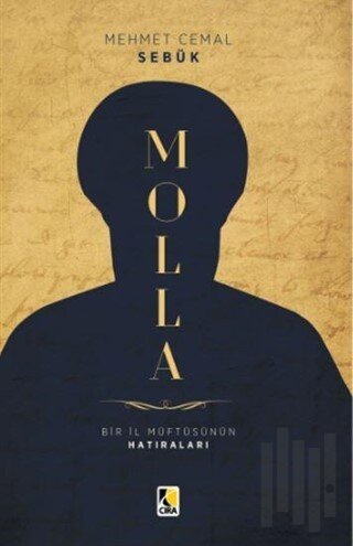 Molla - Bir İl Müftüsünün Hatıraları