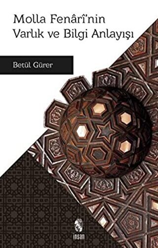 Molla Fenari'nin Varlık ve Bilgi Anlayışı | Kitap Ambarı