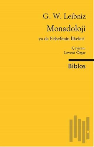 Monadoloji ya da Felsefenin İlkeleri | Kitap Ambarı