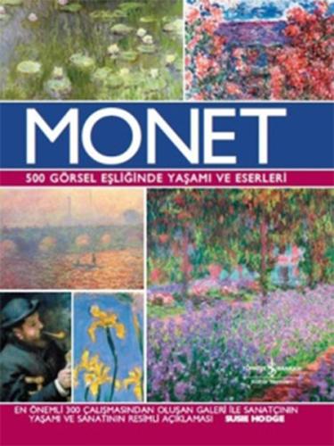 Monet - 500 Görsel Eşliğinde Yaşamı ve Eserleri (Ciltli)