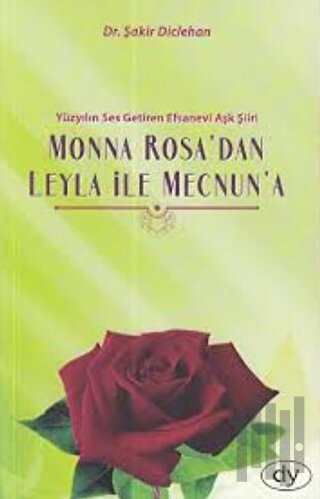 Monna Rosa’dan Leyla İle Mecnun’a | Kitap Ambarı