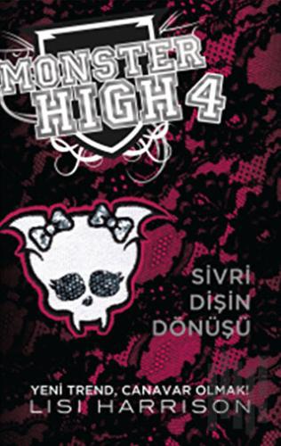 Monster High 4 - Sivri Dişin Dönüşü (Ciltli) | Kitap Ambarı