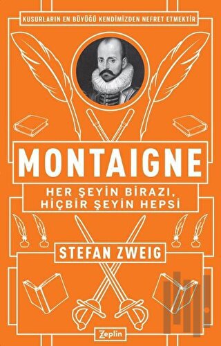 Montaigne: Her Şeyin Birazı, Hiçbir Şeyin Hepsi | Kitap Ambarı
