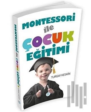 Montessori İle Çocuk Eğitimi | Kitap Ambarı