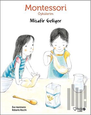 Montessori Öykülerim - Misafir Geliyor | Kitap Ambarı