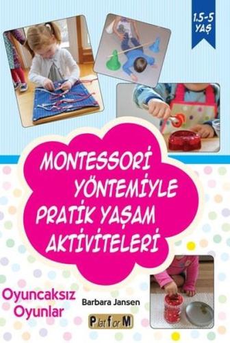 Montessori Yöntemiyle Pratik Yaşam Aktiviteleri | Kitap Ambarı