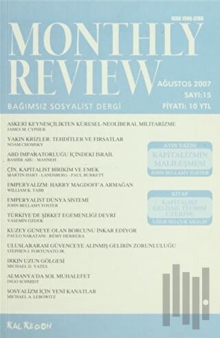 Monthly Review Bağımsız Sosyalist Dergi Sayı: 15 / Ağustos 2007
