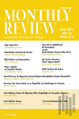Monthly Review Bağımsız Sosyalist Dergi Sayı: 35 / Ocak 2014