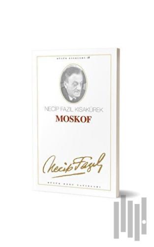Moskof : 15 - Necip Fazıl Bütün Eserleri | Kitap Ambarı