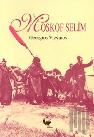 Moskof Selim | Kitap Ambarı