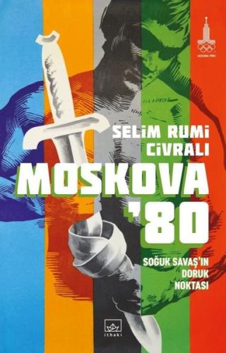 Moskova 80: Soğuk Savaşın Doruk Noktası