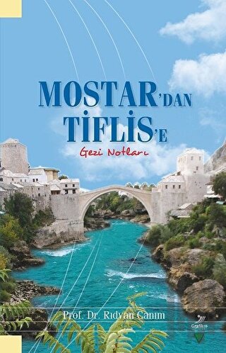 Mostar'dan Tiflis'e Gezi Notları | Kitap Ambarı