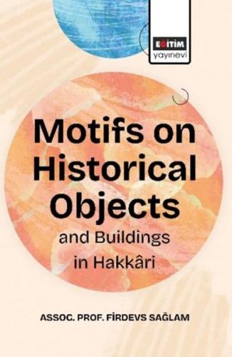 Motifs on Historical Objects and Buildingis in Hakkari | Kitap Ambarı