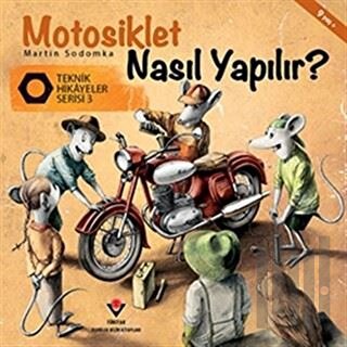 Motosiklet Nasıl Yapılır? - Teknik Hikayeler Serisi 3