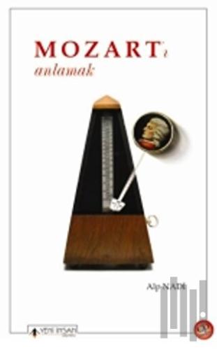 Mozart’ı Anlamak