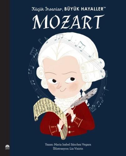 Mozart - Küçük İnsanlar Büyük Hayaller | Kitap Ambarı