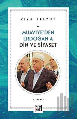 Muaviye’den Erdoğan’a Din Ve Siyaset | Kitap Ambarı