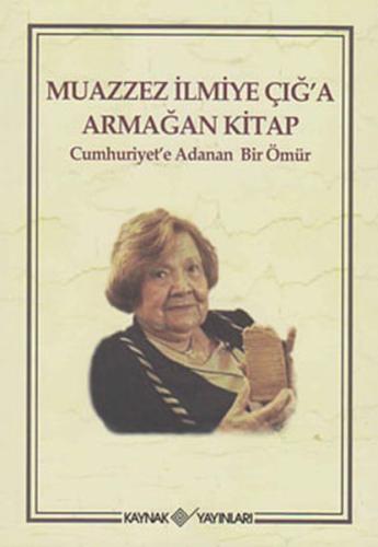 Muazzez İlmiye Çığ’a Armağan Kitap | Kitap Ambarı