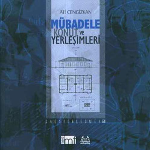 Mübadele Konut ve Yerleşimleri | Kitap Ambarı
